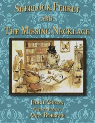 Sherlock Ferret and the Missing Necklace