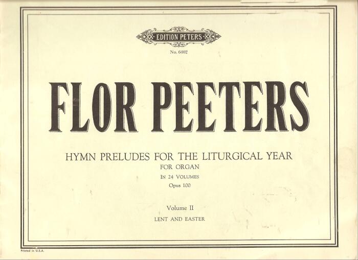Flor Peeters Opus 100. Hymn Preludes for the Liturgical Year for Organ. In 24 volumes. Volume I: Advent, Christmas, Circumcision and Name of Jesus, Epiphany