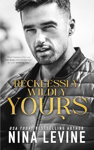 Recklessly, Wildly Yours
