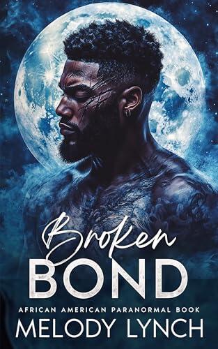 Broken bond: African american Paranormal