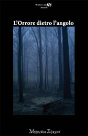 L'orrore dietro l'angolo