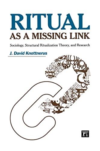 Ritual as a Missing Link: Sociology, Structural Ritualization Theory, and Research