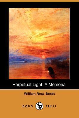 Perpetual Light a Memorial: A Memorial Dodo Press