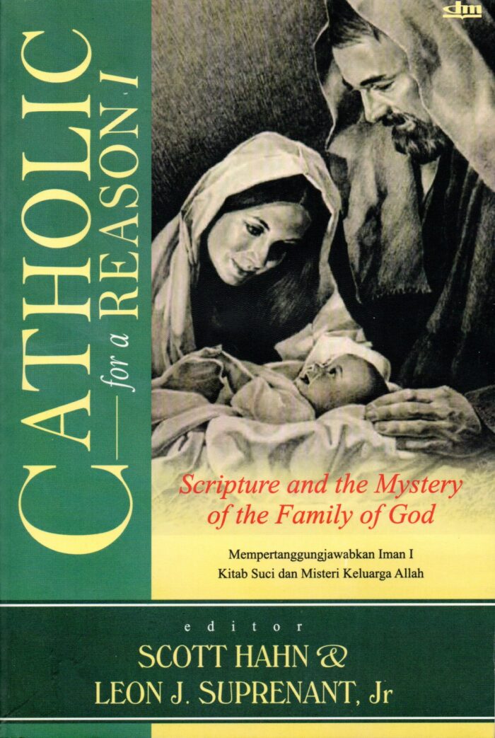 Catholic for a Reason I: Scripture and the Mystery of the Family of God