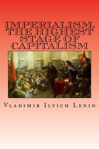 Imperialism, the highest Stage of Capitalism: A Popular Outline