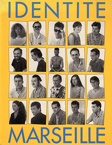 Identité Marseille: 28 juillet-30 septembre 1986 : ARCA Centre d'art contemporain, Musées de Marseille (Cahiers de l'ARCA)
