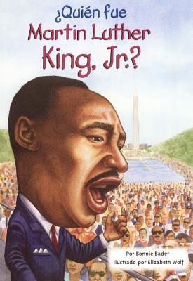 Quien Fue Martin Luther King, Jr.?