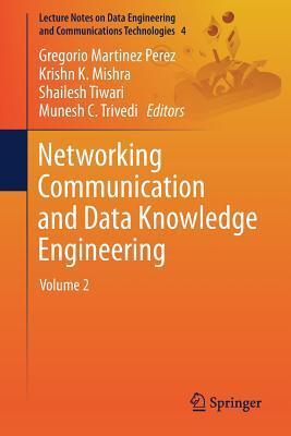 Networking Communication and Data Knowledge Engineering (Volume 2)
