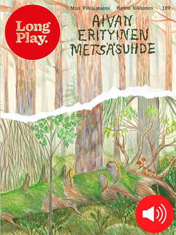 Aivan erityinen metsäsuhde