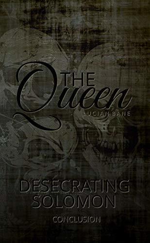 The Queen: Solomon Conclusion
