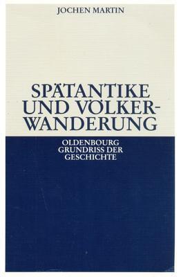 Sp�tantike Und V�lkerwanderung