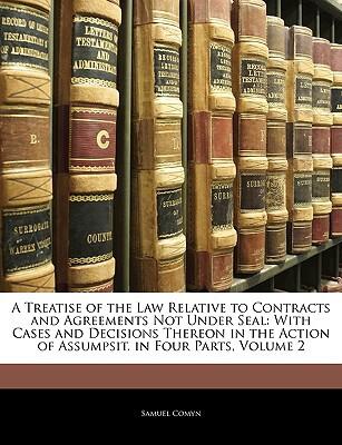 A Treatise of the Law Relative to Contracts and Agreements Not Under Seal (Volume 2)