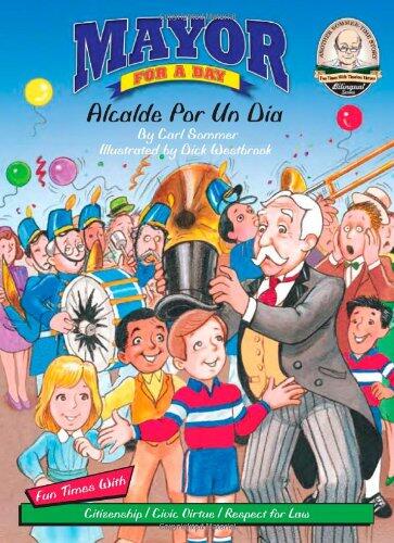 Mayor For A Day/ Alcalde Por Un Dia (Another Sommer-time Story Bilingual)