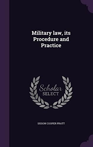 Military law, its Procedure and Practice