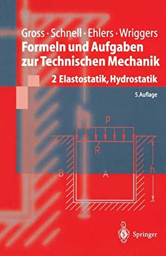 Formeln Und Aufgaben Zur Technischen Mechanik: 2 Elastostatik, Hydrostatik (Springer-Lehrbuch)