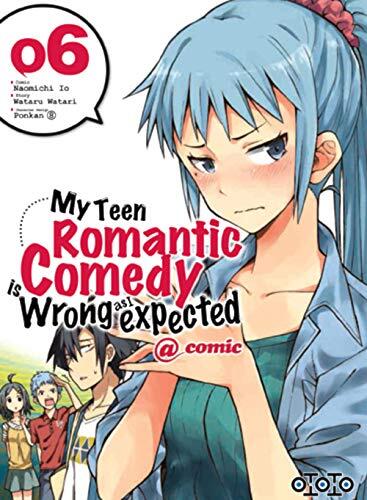 My Teen Romantic Comedy Is Wrong as I Expected (T06)