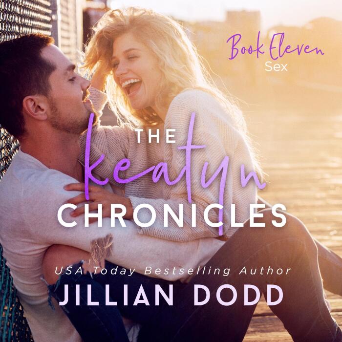 Sex: The Keatyn Chronicles®, Book 11
