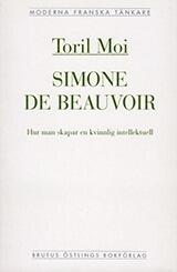 Simone de Beauvior: Hur man skapar en kvinnlig intellektuell