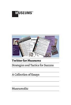 Twitter for Museums: Strategies and Tactics for Success