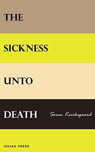 The Sickness Unto Death (Wiseblood Classics of Philosophy Book 6)