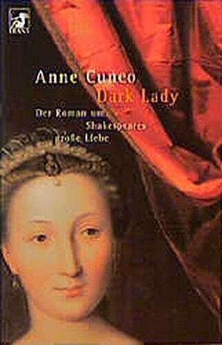 Dark Lady. Roman um Shakespeares große Liebe