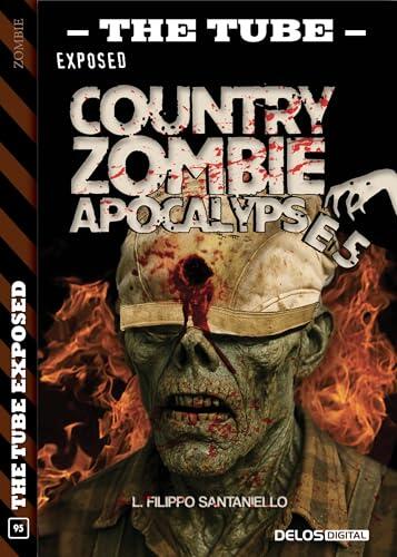 Country Zombie Apocalypse 5 (The Tube Exposed Vol. 95)