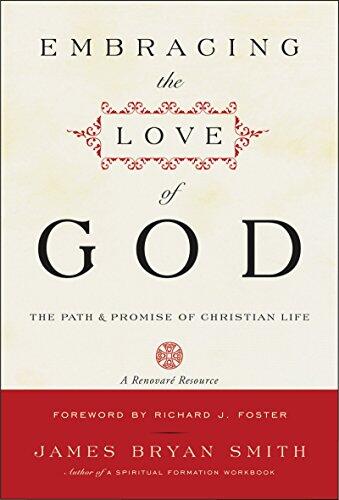 Embracing the Love of God: Path and Promise of Christian Life, The