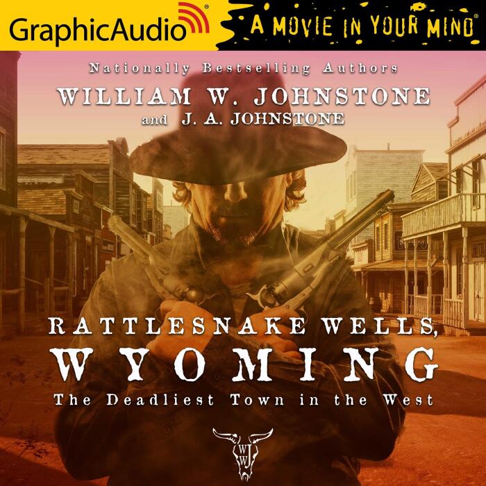 Rattlesnake Wells, Wyoming [Dramatized Adaptation]