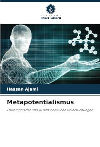 Metapotentialismus: Philosophische und wissenschaftliche Untersuchungen