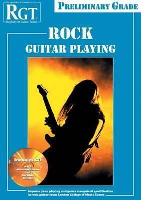 Rock Guitar Playing: Preliminary Grade