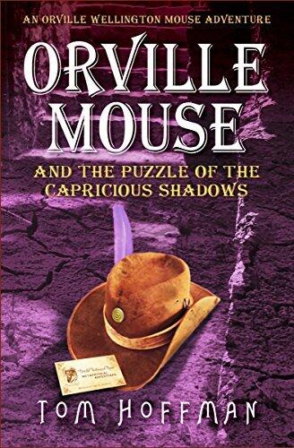 Orville Mouse and the Puzzle of the Capricious Shadows