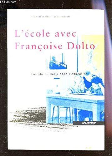 Npu - L'Ecole Avec Francoise Dolto, Le Role Du Desir Dans L'Education
