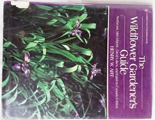 The Wildflower Gardener's Guide