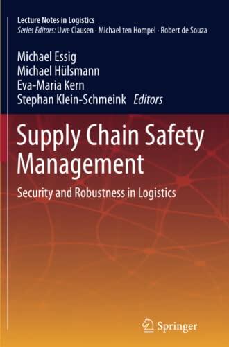 Supply Chain Safety Management: Security and Robustness in Logistics