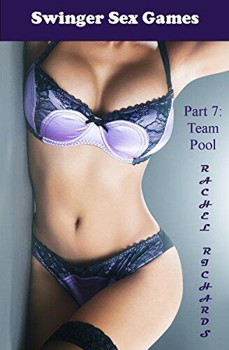 Swinger Sex Games Part 7: Team Pool