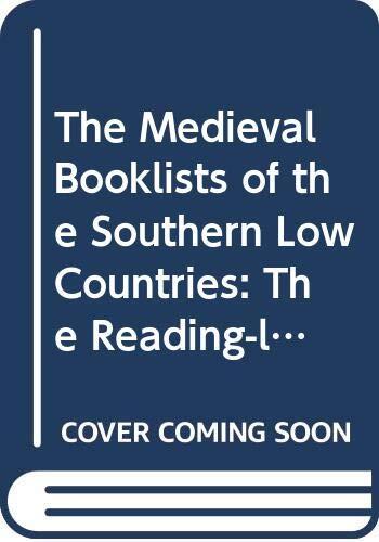 The Medieval Booklists of the Southern Low Countries (Volume VI): The Reading-List of the Priory of Zevenborren