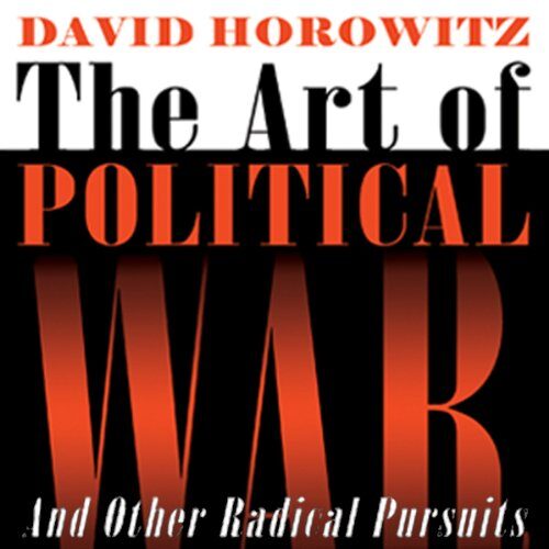 The Art of Political War: And Other Radical Pursuits