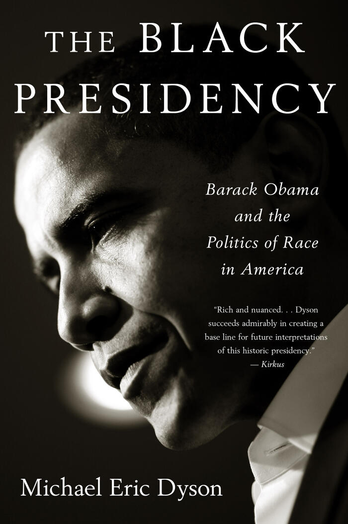 The Black Presidency: Barack Obama and the Politics of Race in America - An NYT Editor's Choice with Exclusive Interview Insights