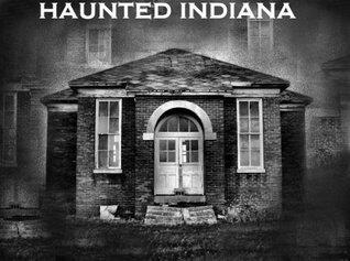 Haunted Places In Indiana