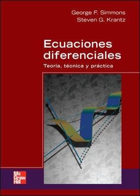 Ecuaciones diferenciales: Teoría, técnica y práctica