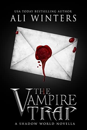 The Vampire Trap: A Shadow World Gothic, Paranormal, Romantasy, stand alone novella