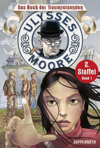 Ulysses Moore - Band 7: Das Buch der Traumreisenden (Staffel 2 Band 1)