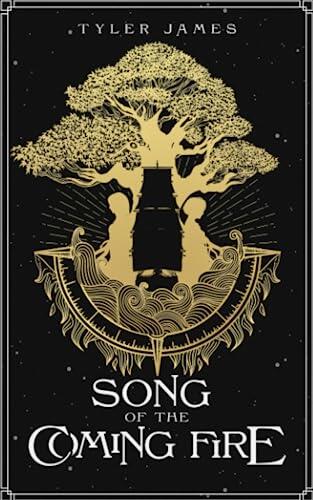 Song of the Coming Fire: An Epic, Coming-of-Age, Dark Fantasy Adventure