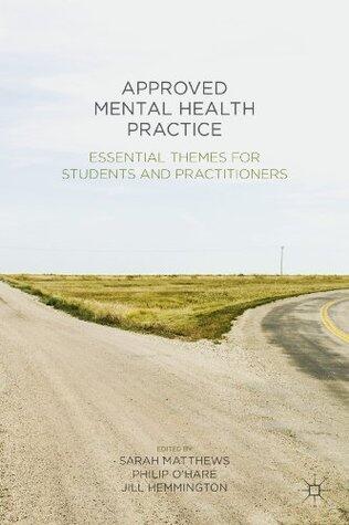 Approved Mental Health Practice: Essential Themes for Students and Practitioners