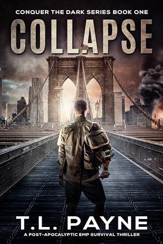 Collapse: A Post-Apocalyptic EMP Survival Thriller