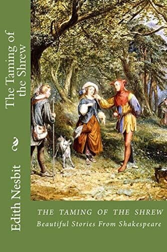 The Taming of the Shrew: Beautiful Stories From Shakespeare