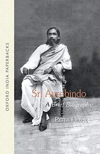 Sri Aurobindo: A Brief Biography