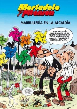 Mortadelo y Filemón. Marrullería en la alcaldía