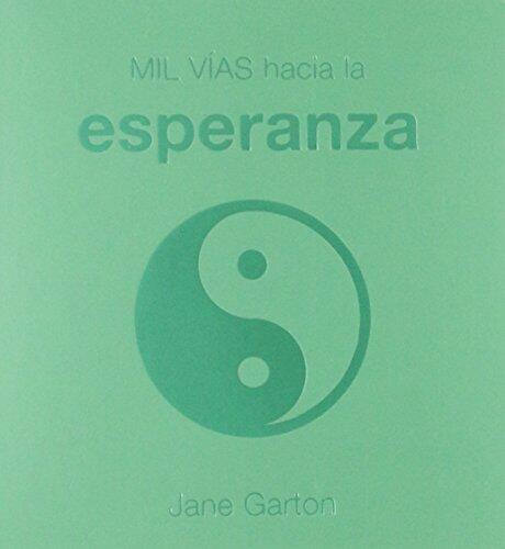 Mil vías hacia la esperanza