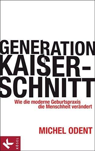 Generation Kaiserschnitt: Wie die moderne Geburtspraxis die Menschheit verändert